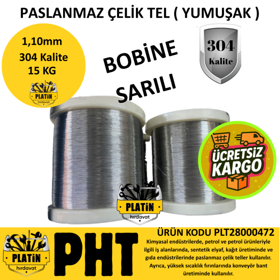 PHT 304 Kalite Paslanmaz Çelik Tel 1,10mm Bobine Sarılı ( Yumuşak Parlak ) 15 Kg PLT28000472