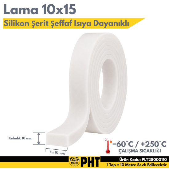 Silikon Lama Şerit Şeffaf 10*15mm 250 Derece Isıya Dayanıklı