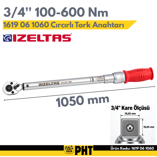 İzeltaş 1619 06 1060 Cırcırlı Tork Anahtarı 3/4 100-600 Nm