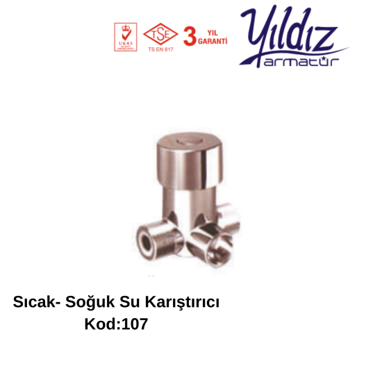 Yıldız Sıcak- Soğuk Su Karıştırıcı Kod:107